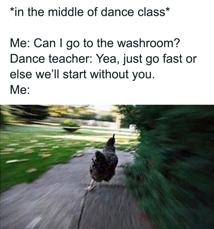 Chicken running fast with text about rushing back to dance class, capturing a funny dance meme moment.