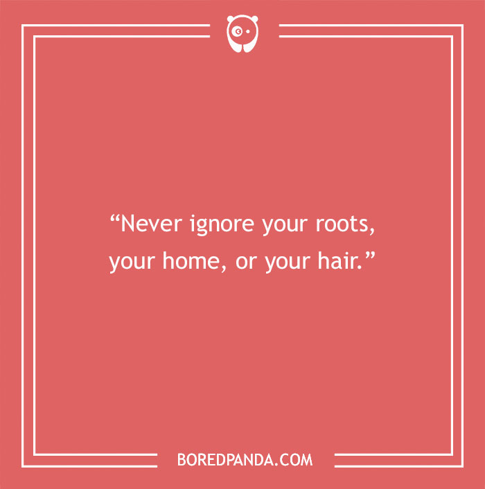 Dolly Parton Quote On Never Ignoring Your Roots 