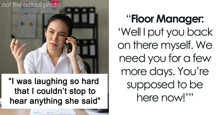 Manager Demands Ex-Employee Come Into Work, They Laugh In Her Face