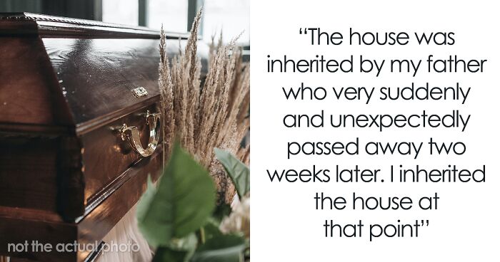 Entitled Neighbor Thinks He Has The Right To Grandma’s Will And Inheritance, Gets Laughed At