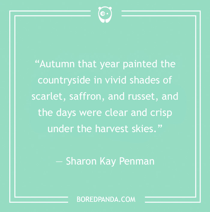 Sharon Kay Penman quote on Autumn's days 