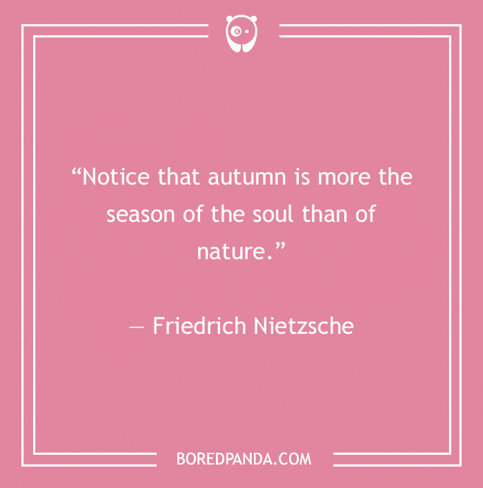 Friedrich Nietzsche quote on autumn being the soul season 