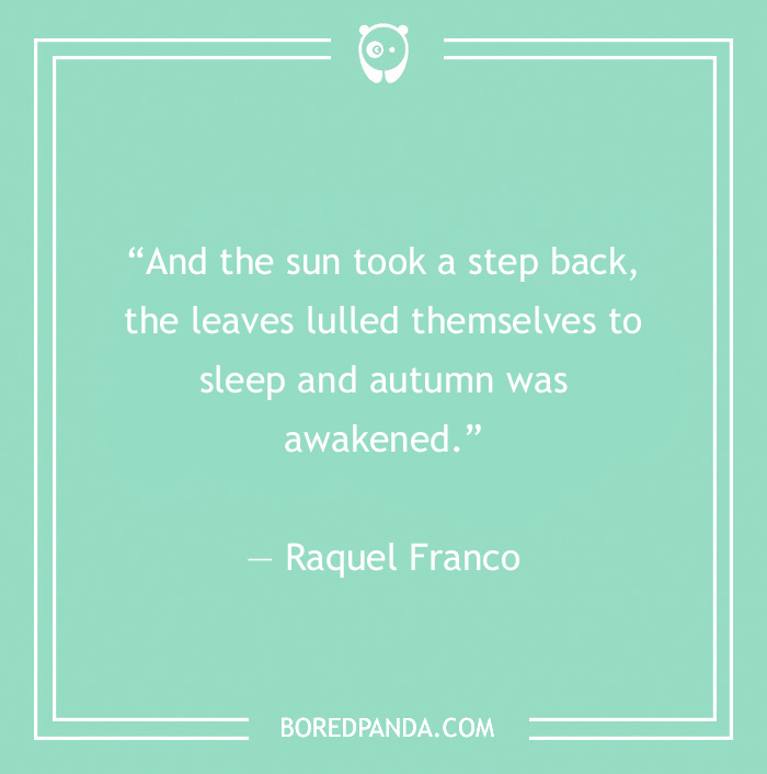 Raquel Franco quote on fall arriving 