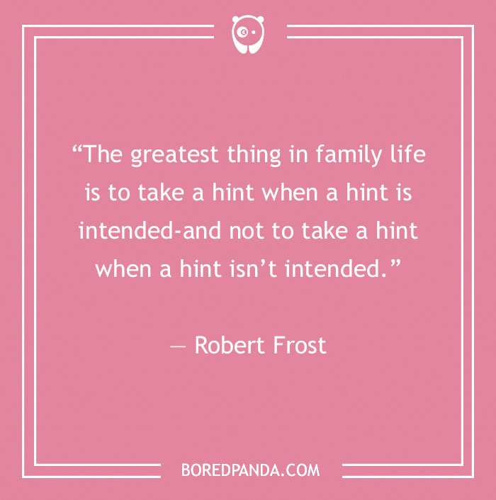 Robert Frost quote about family