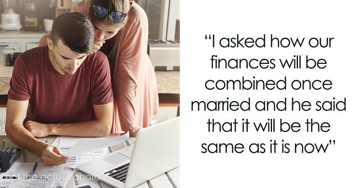“Completely Separate”: Woman Is Worried About Fiancé’s Desire To Not Share Income