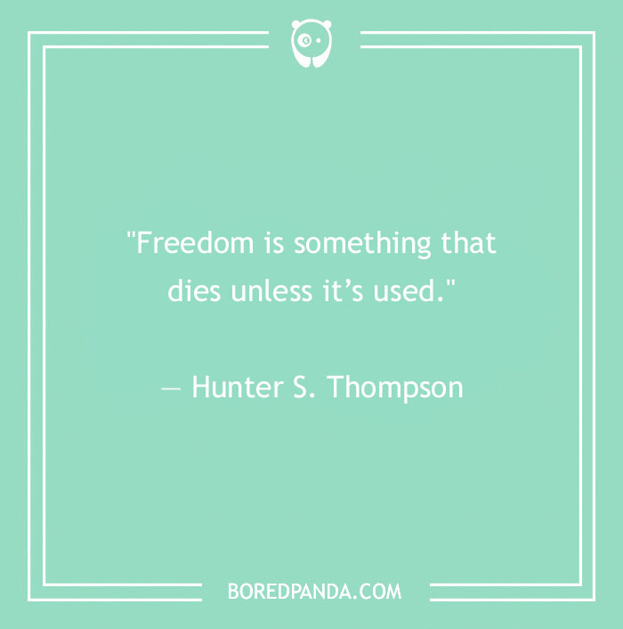 Hunter S. Thompson quote about freedom