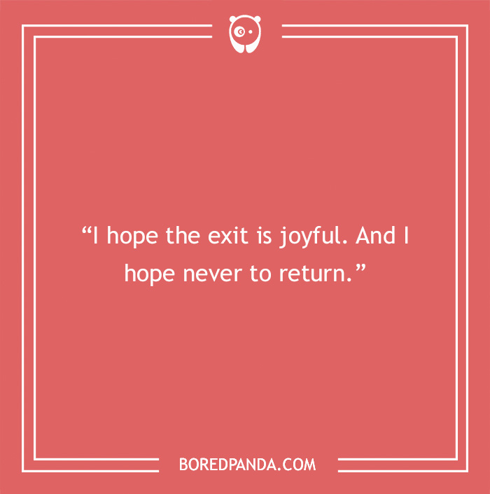 Frida Kahlo quote on life ending 