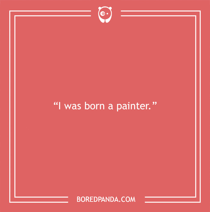 Frida Kahlo quote on being a painter 