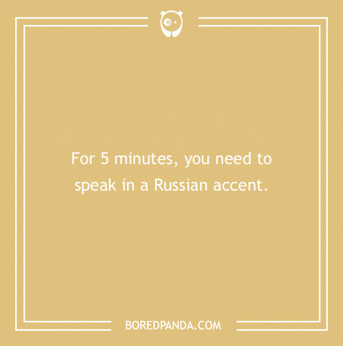 Card with a funny dare: "Speak in a Russian accent for 5 minutes."