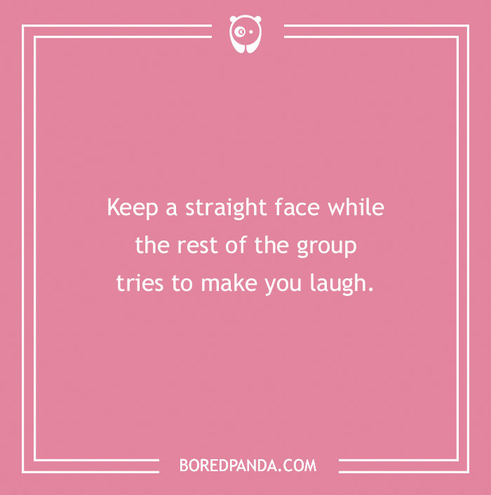 Pink background with funny dare text: "Keep a straight face while others try to make you laugh."
