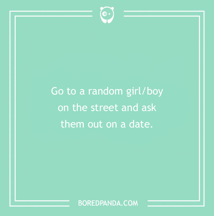 Text over green background presents a funny dare to ask a stranger out on a date.