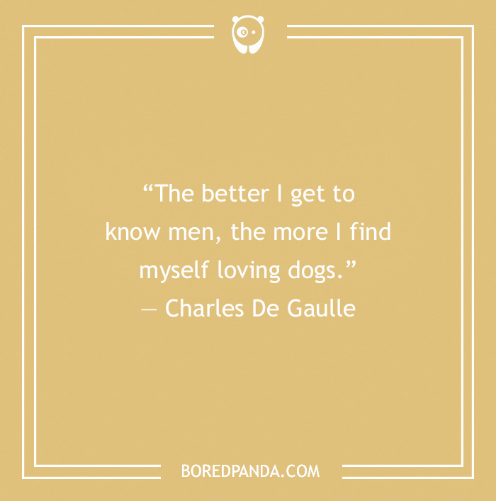 Charles De Gaulle's quote on loving dogs more than men
