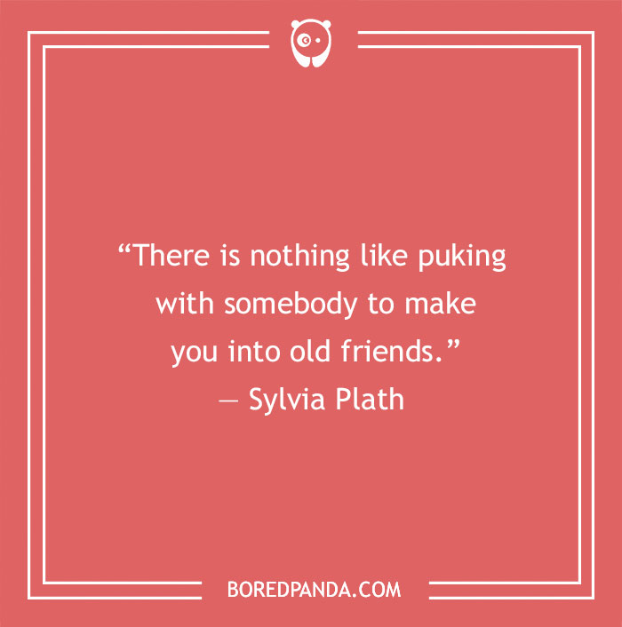 Sylvia Plath funny quote on true friendship