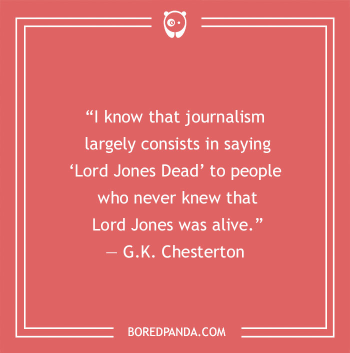 Quote from G.K. Chesterton on journalism's irony, highlighting writers' wit in a red frame with white text and Bored Panda logo.