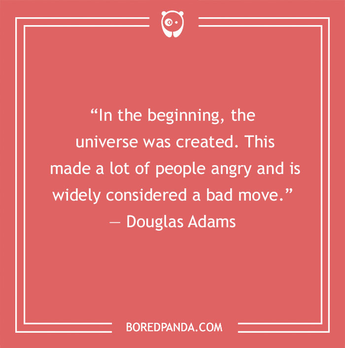 Douglas Adams funny quote about the universe