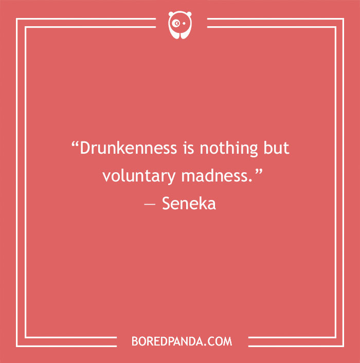 Seneca funny quote about drunkenness