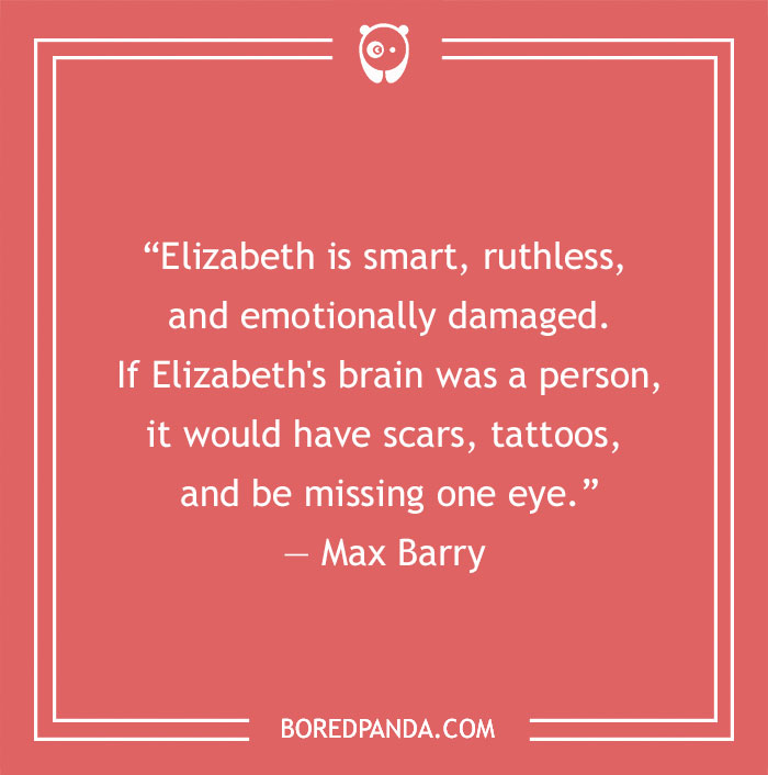Max Barry funny quote about Elizabeth's personality