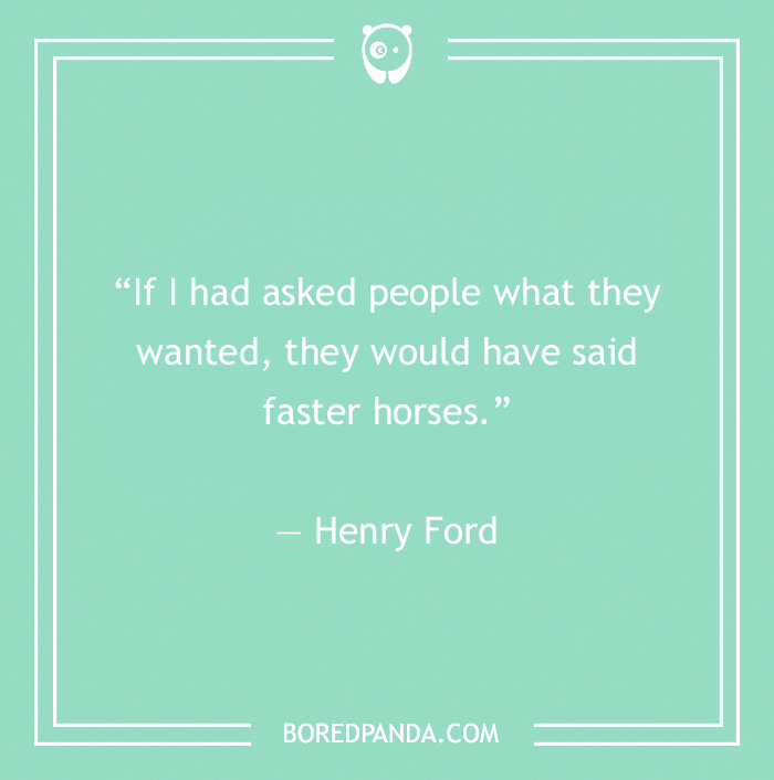 Henry Ford quote on what people want 