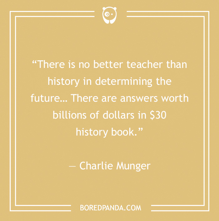 Charlie Munger quote on history determining the future 