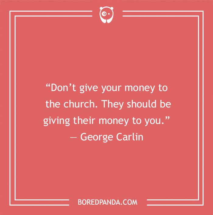 George Carlin quote about money and church