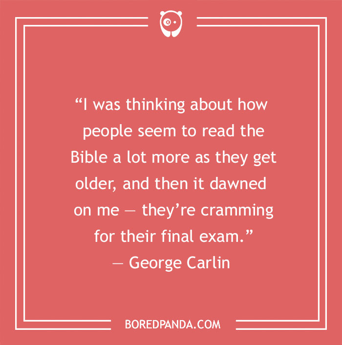 George Carlin quote about the Bible