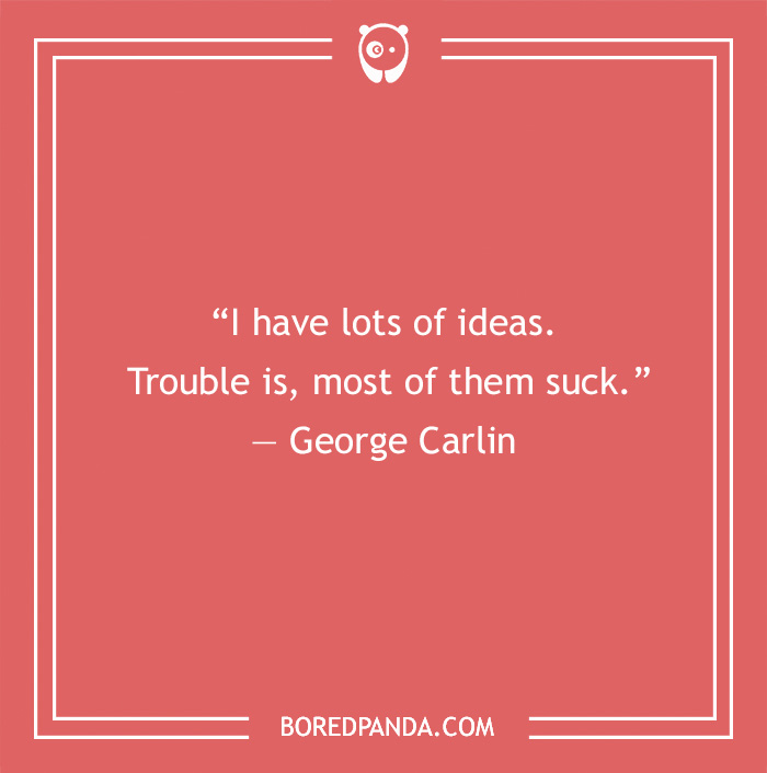 George Carlin quote about ideas