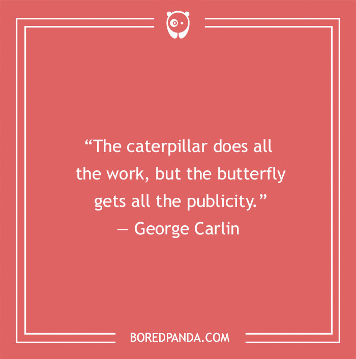 George Carlin quote about invisible things