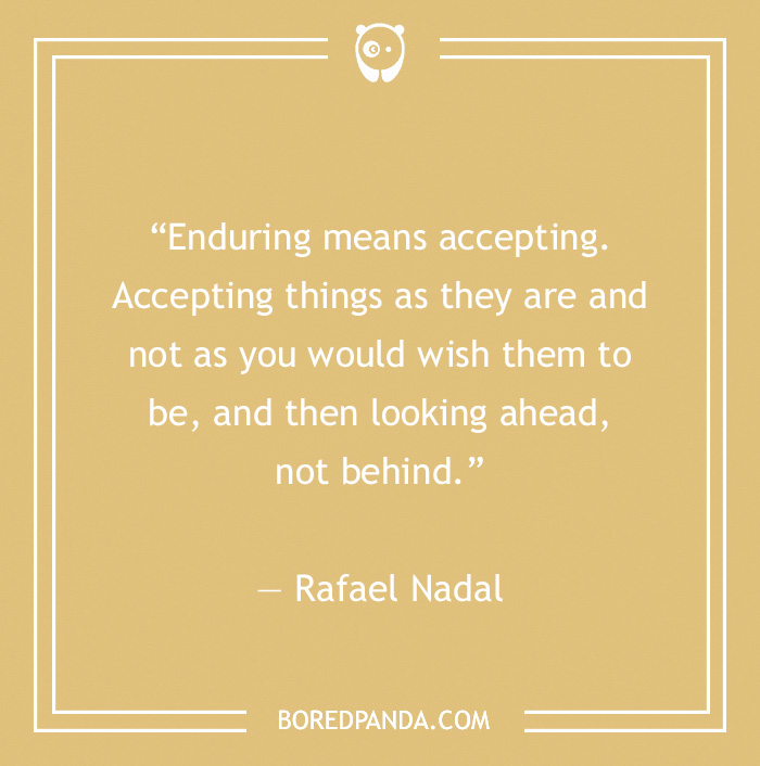 Rafael Nadal quote on enduring
