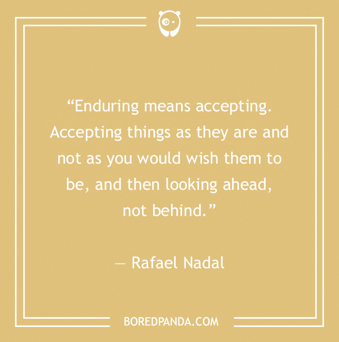 Rafael Nadal quote on enduring