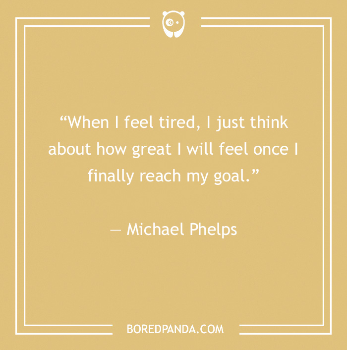 Michael Phelps quote feeling tired 