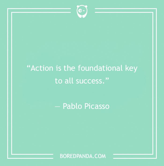 Pablo Picasso quote on action 