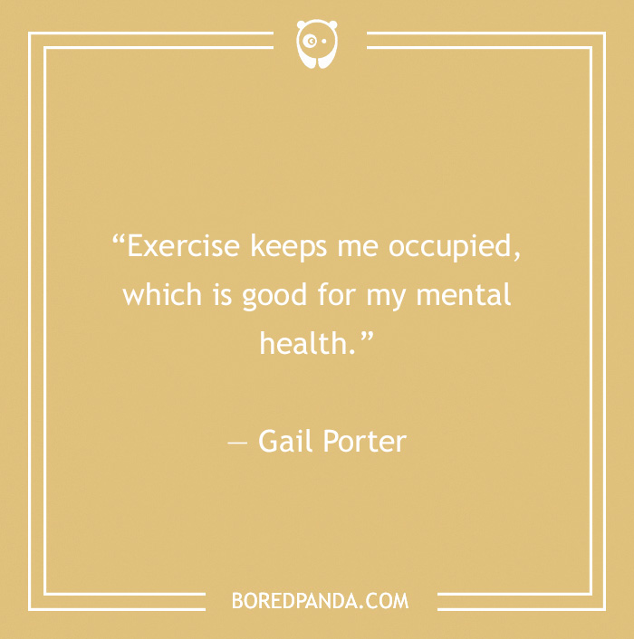 Gail Porter quote on exercise 