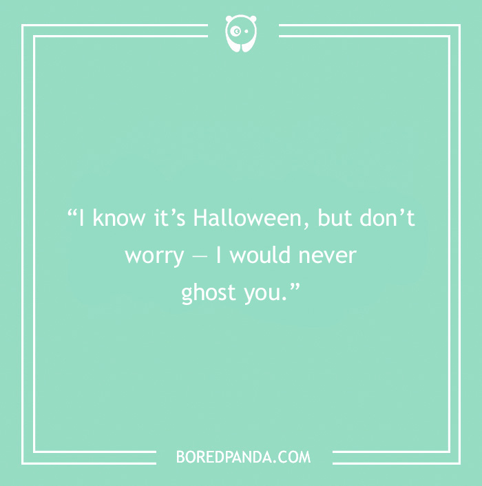 Halloween ghosting pick-up line