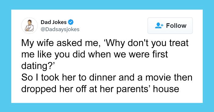 30 Of The Wittiest Dad Jokes That May Help You Finally One-Up Your Own Dad