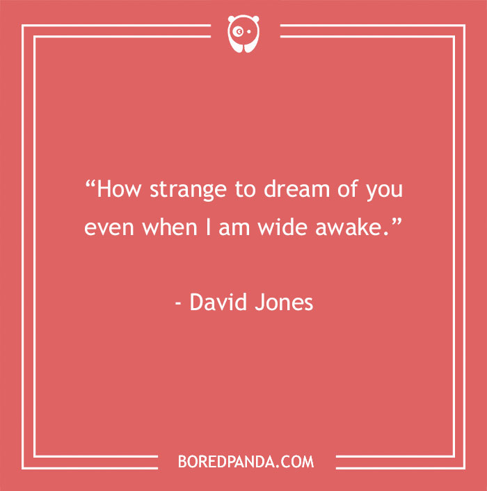 David Jones Quote About Dreaming Of Love 