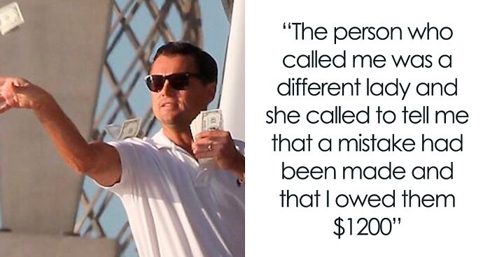 Woman Is Asked To Return $1.2k Refund, She Reminds Them How They Yelled At Her To Keep It