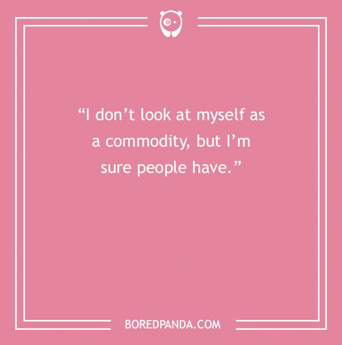 Marilyn Monroe Quote About Being A Commodity