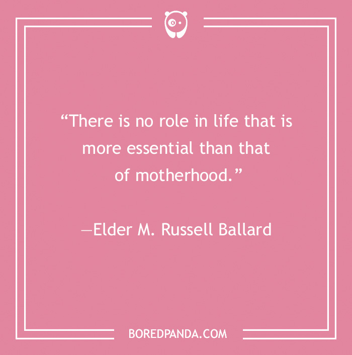 quote about motherhood plays essential role in life
