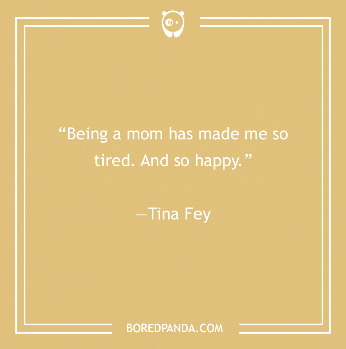 quote about being a mom is so tired and so happy