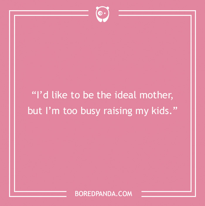 funny motherhood quote