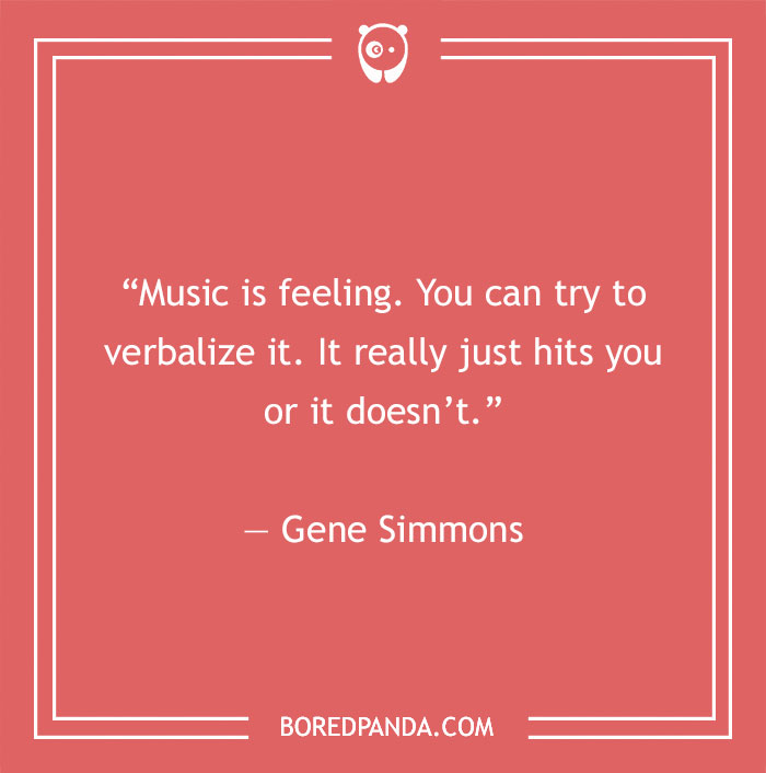 Gene Simmons quote about music