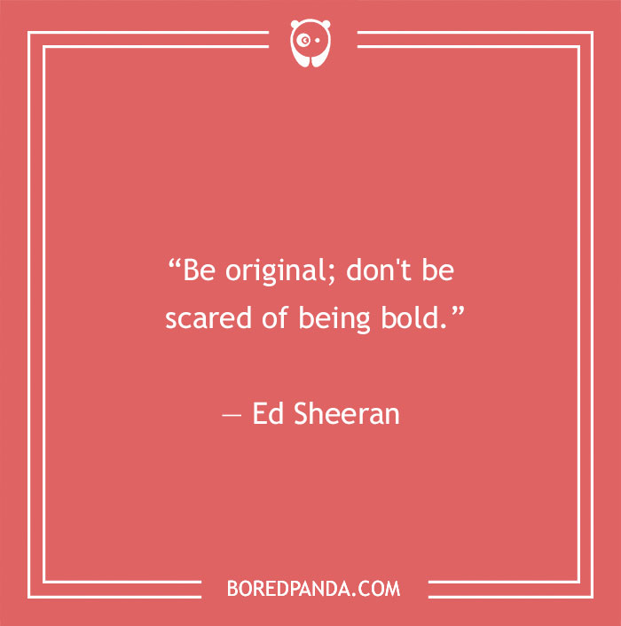 Ed Sheeran quote about originality