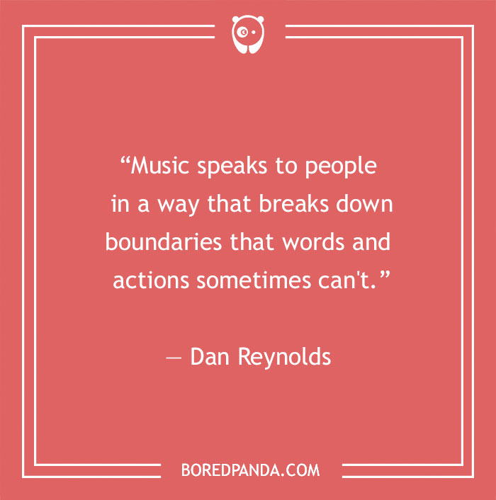 Dan Reynolds quote about music