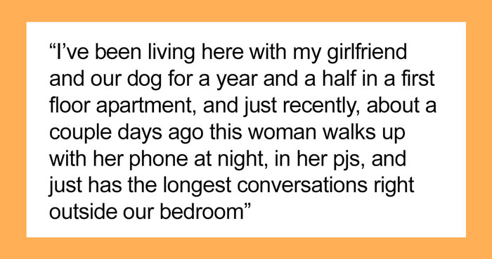 Guy Is Annoyed With Neighbor’s Late Evening Chats On The Phone By His Window, Chooses Pettiness