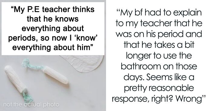 GF Finds A Perfect Way To Embarrass P.E. Teacher For Berating Her BF For His Period