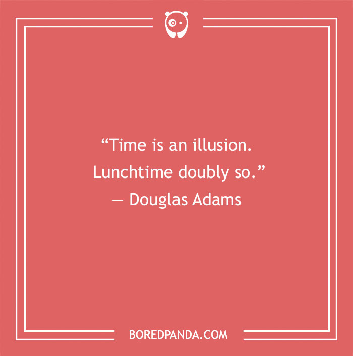 Douglas Adams quote about time