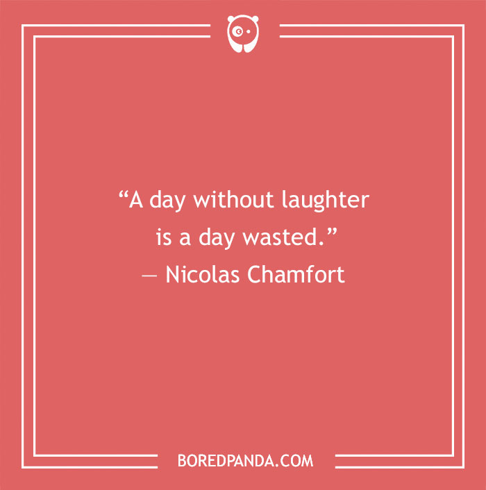 Nicolas Chamfort quote about laugh