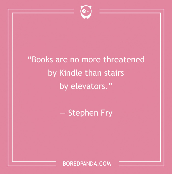 Kindle are not threat for books quote
