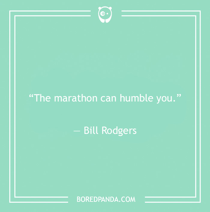 Bill Rodgers quote on marathon 
