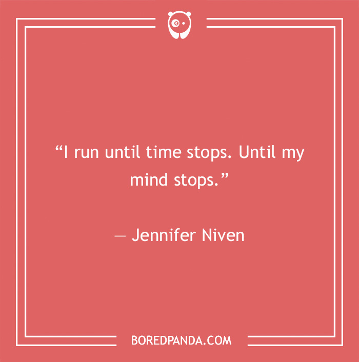Jennifer Niven quote on running until your mind stops 